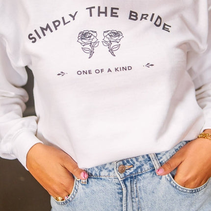 Simply the Bride | Simply the Best - Bachelorette Party Sweatshirts