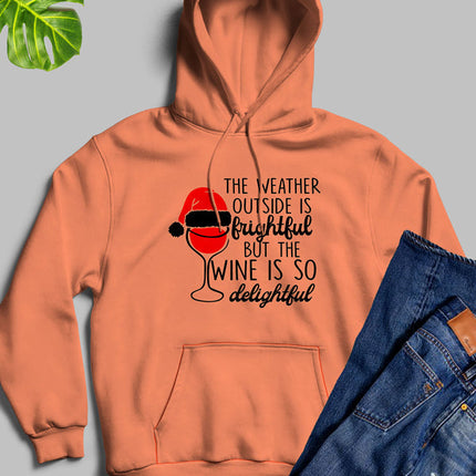 The Weather Outside is Frightful Hoodie