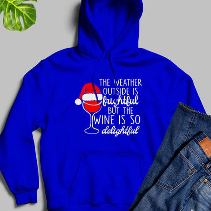 The Weather Outside is Frightful Hoodie