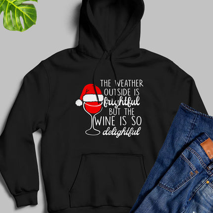 The Weather Outside is Frightful Hoodie
